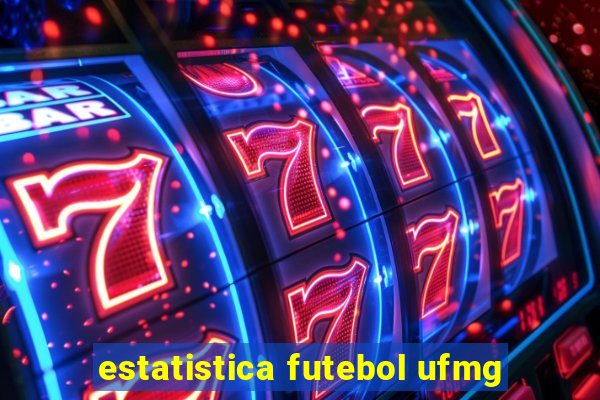 estatistica futebol ufmg